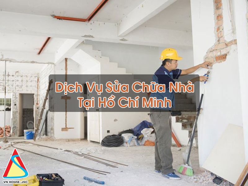 Sửa Chữa Nhà Tại Hồ Chí Minh