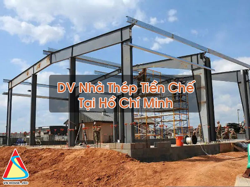 Nhà Thép Tiền Chế Tại Hồ Chí Minh
