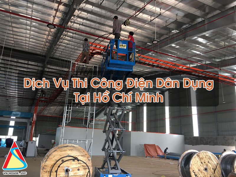 Thi Công Điện Dân Dụng Tại Hồ Chí Minh