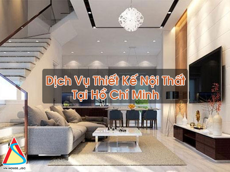 Thiết Kế Nội Thất Tại Hồ Chí Minh Thiết Kế Nội Thất Tại Hồ Chí Minh