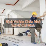 Sửa Chữa Nhà Tại Hồ Chí Minh