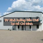 Nhà Xưởng Tiền Chế Tại Hồ Chí Minh