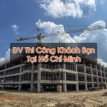 Thi Công Khách Sạn Tại Hồ Chí Minh