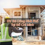 Thi Công Nhà Phố Tại Hồ Chí Minh